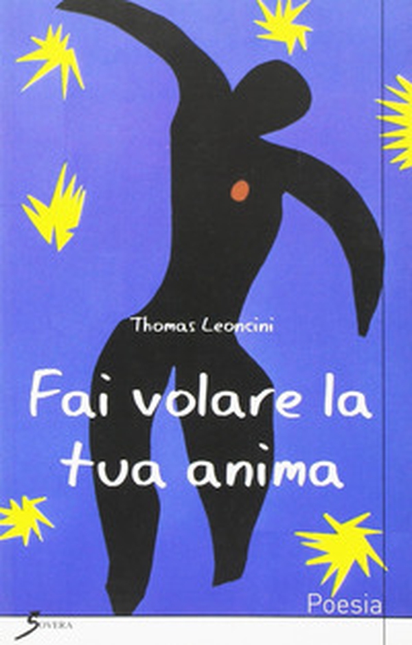 Fai volare la tua anima - Librerie.coop Fai volare la tua anima - Librerie.coop