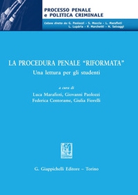La procedura penale «riformata». Una lettura per gli studenti - Librerie.coop La procedura penale «riformata». Una lettura per gli studenti - Librerie.coop