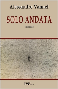 Solo andata - Librerie.coop Solo andata - Librerie.coop