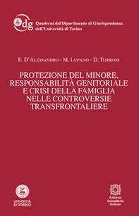 Protezione del minore, responsabilità genitoriale e crisi della famiglia nelle controversie transfrontaliere - Librerie.coop