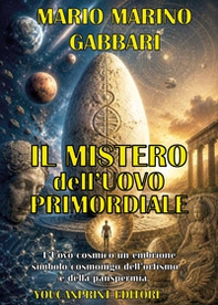 Il mistero dell'uovo primordiale - Librerie.coop