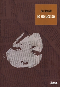 Io ho ucciso - Librerie.coop Io ho ucciso - Librerie.coop