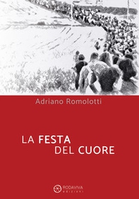 La festa del cuore - Librerie.coop La festa del cuore - Librerie.coop