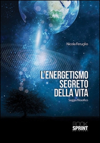 L'energetismo segreto della vita - Librerie.coop