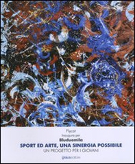 Sport ed arte, una sinergia possibile. Un progetto per i giovani - Librerie.coop