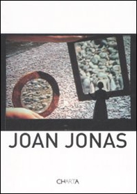 Joan Jonas. Ediz. italiana e inglese - Librerie.coop