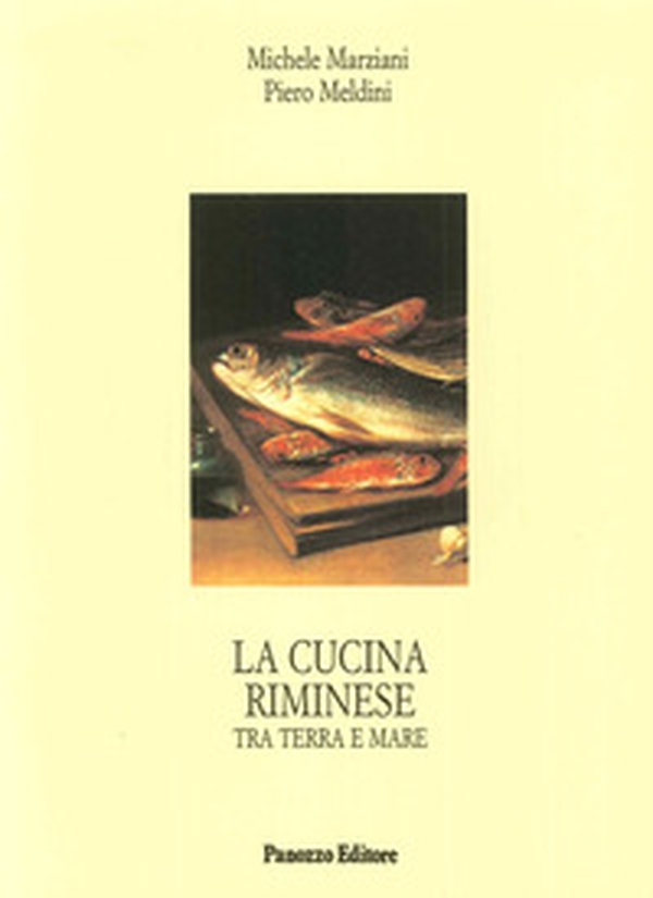 La cucina riminese tra terra e mare - Librerie.coop La cucina riminese tra terra e mare - Librerie.coop