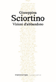 Visioni d'abbandono - Librerie.coop