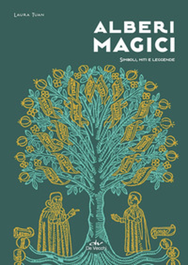 Alberi magici. Simboli, miti e leggende - Librerie.coop Alberi magici. Simboli, miti e leggende - Librerie.coop