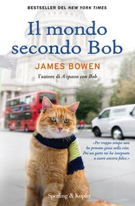 Il mondo secondo Bob - Librerie.coop Il mondo secondo Bob - Librerie.coop