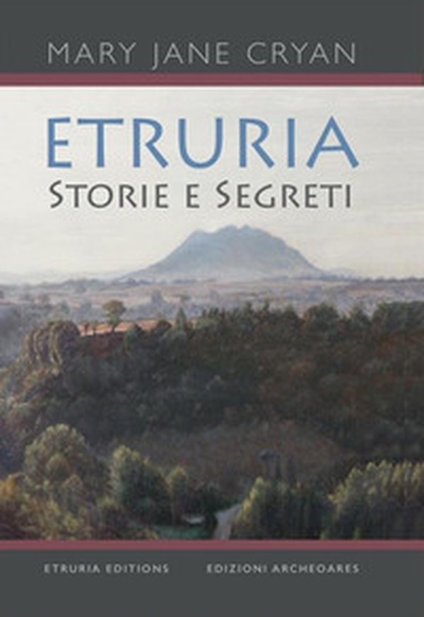 Etruria. Storie e segreti - Librerie.coop Etruria. Storie e segreti - Librerie.coop