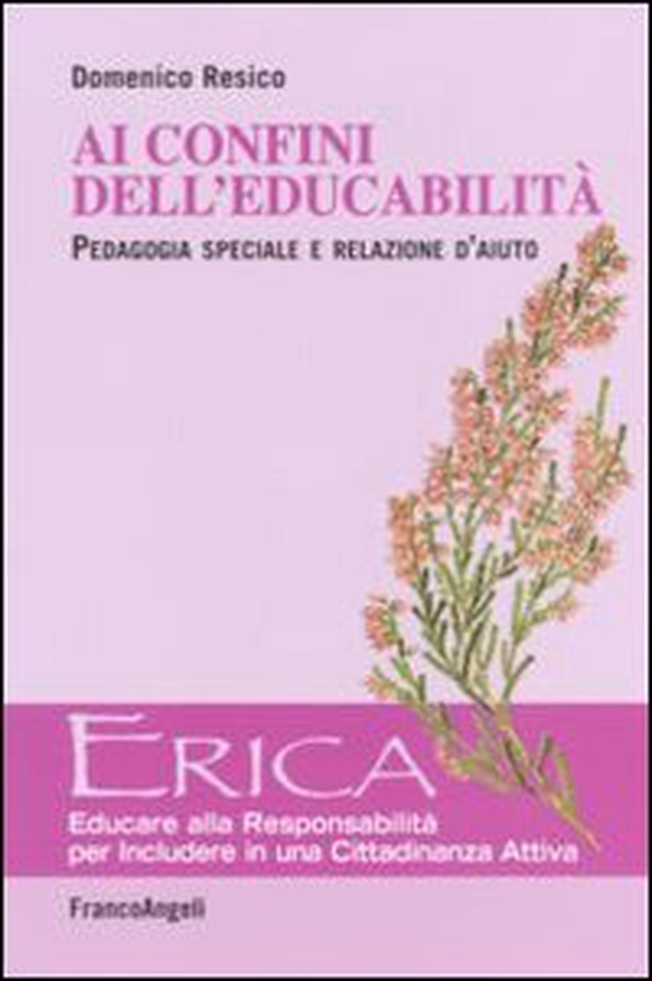 Ai confini dell'educabilità. Pedagogia speciale e relazione d'aiuto - Librerie.coop Ai confini dell'educabilità. Pedagogia speciale e relazione d'aiuto - Librerie.coop