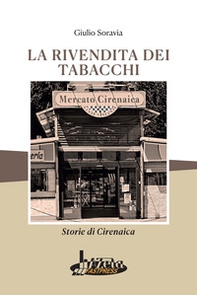 La rivendita dei tabacchi. Storie di Cirenaica - Librerie.coop