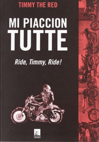 Mi piaccion tutte. Ride, Timmy, ride! - Librerie.coop