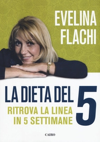 La dieta del 5. Ritrova la linea in cinque settimane - Librerie.coop