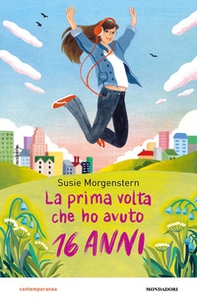 La prima volta che ho avuto 16 anni - Librerie.coop