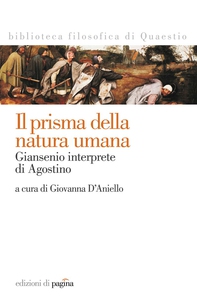 Il prisma della natura umana. Giansenio interprete di Agostino - Librerie.coop Il prisma della natura umana. Giansenio interprete di Agostino - Librerie.coop