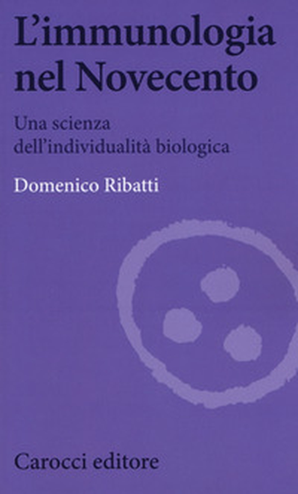 L'immunologia nel Novecento. Una scienza dell'individualità biologica - Librerie.coop L'immunologia nel Novecento. Una scienza dell'individualità biologica - Librerie.coop
