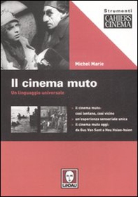 Il cinema muto. Un linguaggio universale - Librerie.coop