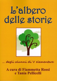 L'albero delle storie... degli alunni di V elementare - Librerie.coop