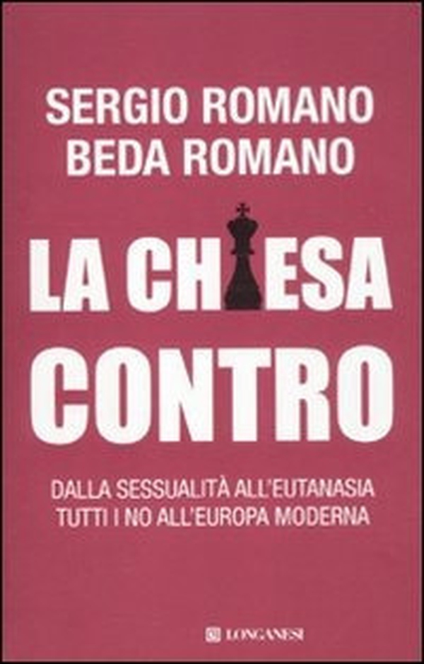 La Chiesa contro. Dalla sessualità all'eutanasia tutti i no all'Europa moderna - Librerie.coop La Chiesa contro. Dalla sessualità all'eutanasia tutti i no all'Europa moderna - Librerie.coop