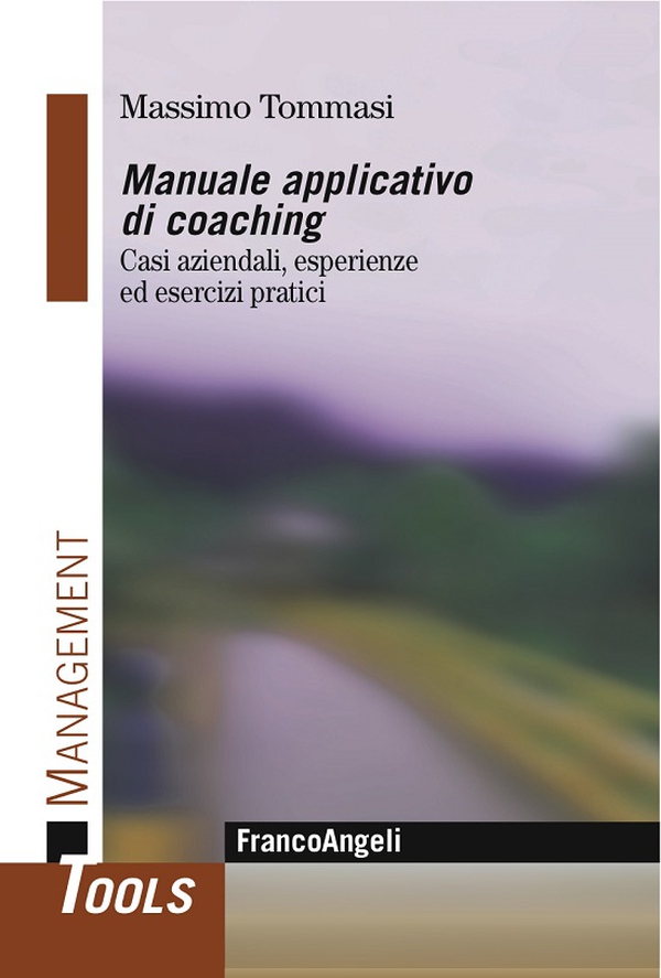 Manuale applicativo di coaching. Casi aziendali, esperienze ed esercizi pratici - Librerie.coop Manuale applicativo di coaching. Casi aziendali, esperienze ed esercizi pratici - Librerie.coop