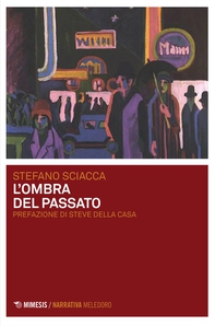 L'ombra del passato - Librerie.coop L'ombra del passato - Librerie.coop