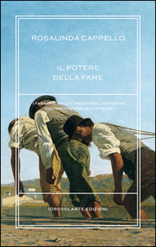 Il potere della fame. I Faraone, dalla tradizione contadina all'innovazione industriale - Librerie.coop Il potere della fame. I Faraone, dalla tradizione contadina all'innovazione industriale - Librerie.coop