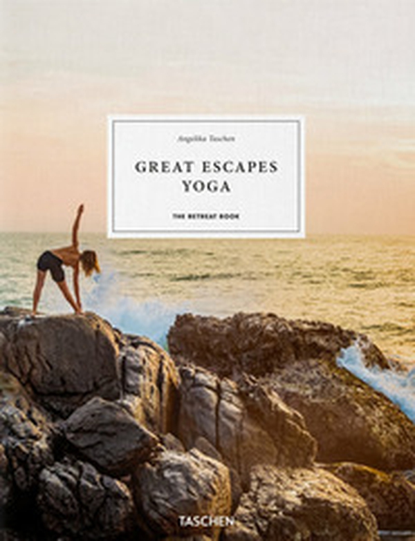 Great escapes yoga. The retreat book. Ediz. italiana, portoghese e spagnola - Librerie.coop Great escapes yoga. The retreat book. Ediz. italiana, portoghese e spagnola - Librerie.coop