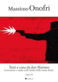 Tutti a cena da Don Mariano. Letteratura e mafia nella Sicilia della nuova Italia - Librerie.coop Tutti a cena da Don Mariano. Letteratura e mafia nella Sicilia della nuova Italia - Librerie.coop