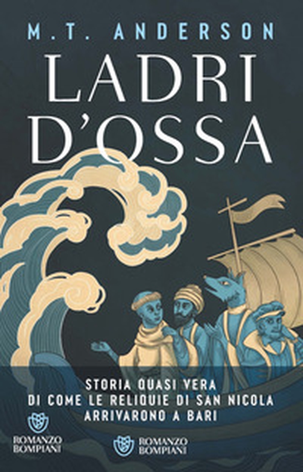 Ladri d'ossa. Storia quasi vera di come le reliquie di san Nicola arrivarono a Bari - Librerie.coop Ladri d'ossa. Storia quasi vera di come le reliquie di san Nicola arrivarono a Bari - Librerie.coop