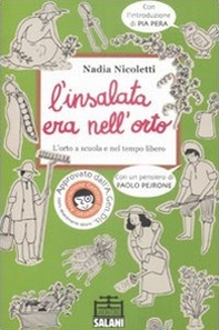 L'insalata era nell'orto. L'orto a scuola e nel tempo libero - Librerie.coop