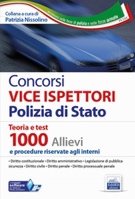 Concorsi Vice Ispettori Polizia di Stato. Teoria e test 1000 allievi e procedure riservate agli interni - Librerie.coop
