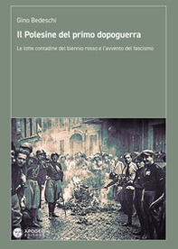 Il Polesine del primo dopoguerra. Le lotte contadine del biennio rosso e l'avvento del fascismo - Librerie.coop