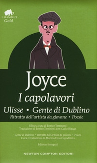 I capolavori: Ulisse-Gente di Dublino-Ritratto dell'artista da giovane-Poesie - Librerie.coop