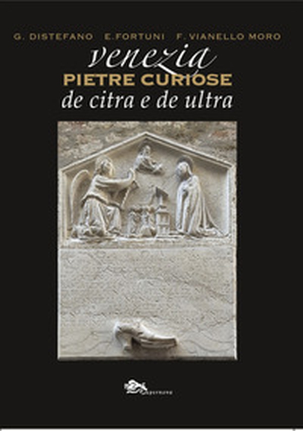 Venezia pietre curiose de citra e de ultra - Librerie.coop Venezia pietre curiose de citra e de ultra - Librerie.coop