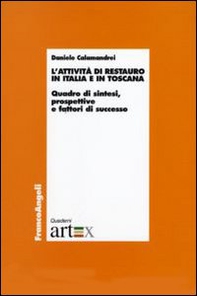 L'attività di restauro in Italia e in Toscana. Quadro di sintesi, prospettive e fattori di successo - Librerie.coop L'attività di restauro in Italia e in Toscana. Quadro di sintesi, prospettive e fattori di successo - Librerie.coop