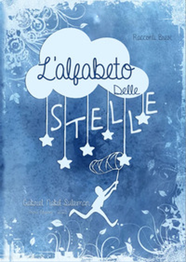 L'alfabeto delle stelle - Librerie.coop L'alfabeto delle stelle - Librerie.coop