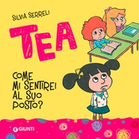 Come mi sentirei al suo posto? Tea - Librerie.coop