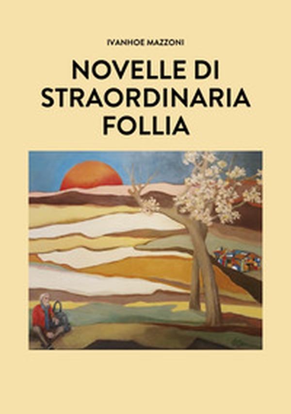 Novelle di straordinaria follia - Librerie.coop Novelle di straordinaria follia - Librerie.coop