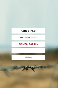 ANTIFASCISTI SENZA PATRIA - Librerie.coop ANTIFASCISTI SENZA PATRIA - Librerie.coop