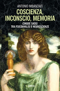 Coscienza, inconscio, memoria - Librerie.coop Coscienza, inconscio, memoria - Librerie.coop