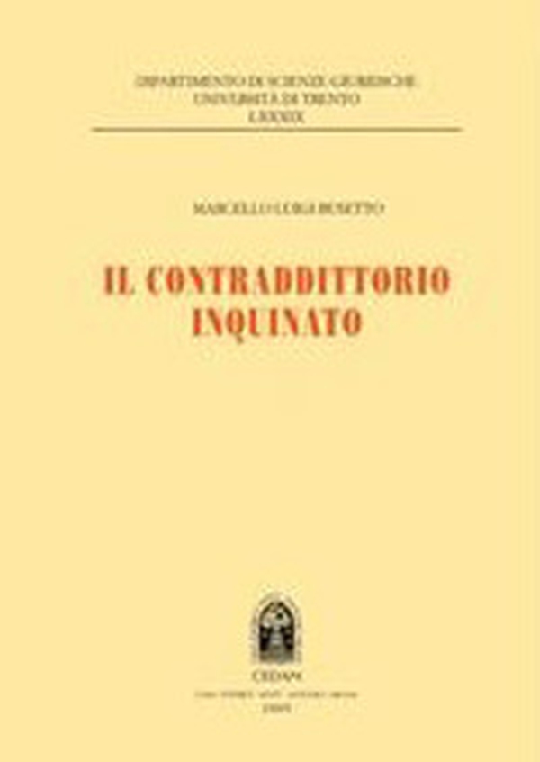 Il contradditorio inquinato - Librerie.coop Il contradditorio inquinato - Librerie.coop