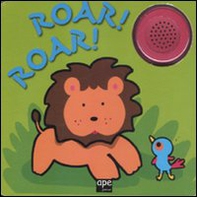 Roar! Roar! Libro sonoro - Librerie.coop