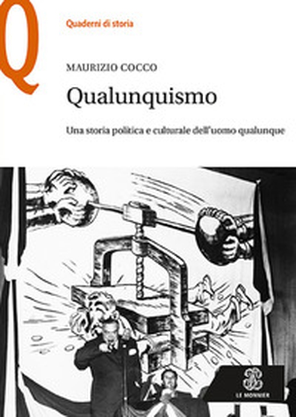 Qualunquismo. Una storia politica e culturale dell'uomo qualunque - Librerie.coop Qualunquismo. Una storia politica e culturale dell'uomo qualunque - Librerie.coop