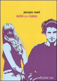 Solo per caso - Librerie.coop Solo per caso - Librerie.coop