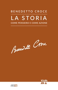 La storia come pensiero e come azione - Librerie.coop La storia come pensiero e come azione - Librerie.coop