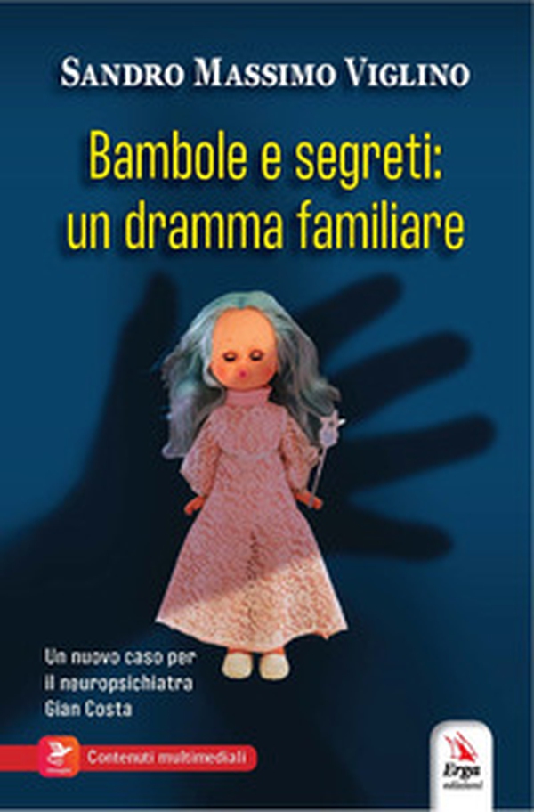 Bambole e segreti. Un dramma familiare - Librerie.coop