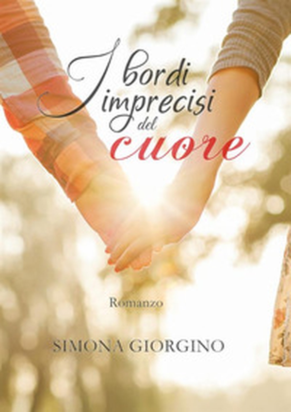 I bordi imprecisi del cuore - Librerie.coop I bordi imprecisi del cuore - Librerie.coop