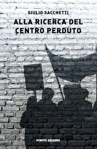 Alla ricerca del centro perduto - Librerie.coop Alla ricerca del centro perduto - Librerie.coop